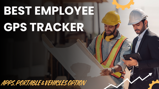 Employee GPS Trackers | Apps, Portable & Vehicle Options